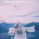 Relaxing Spa Music All stars - Playful Mineral Baths
