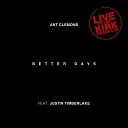 Ant Clemons Justin Timberlake feat Kirk… - Better Days Live