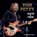 Tom Petty - Never a Negative Moment
