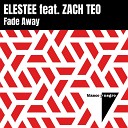 Elestee feat Zach Teo - Fade Away