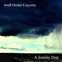 Well Done Coyote - A Sunny Day