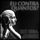 The Kira Justice - Olhei e te Odiei