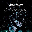 Liber Mente - If I Was a Poet
