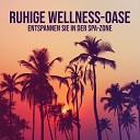Entspannende Musik Wellness - Morgen Wellness
