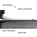 Owe Almgren Sisters of Invention - Norwegian Wood