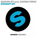 Sharam Jey Soundz Fresh - Straight Up