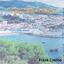 Frank Coelho - Sonho Da Minha Vida