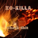 Zo Killa - Check Shit