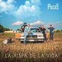 The Paca s - La Txispa de la Vida