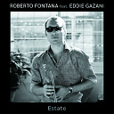 Roberto Fontana Peter Freeman feat Eddie… - Estate