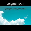 Jayme Soul - Un evento importante