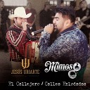 Jesus Uriarte El Mimoso Luis Antonio L pez - El Callejero Calles Enlodadas En Vivo