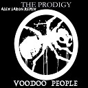 The Prodigy - Voodoo People ALEX LARON REMIX