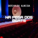 Derivaldo Almeida - Na Pegada dos Beats
