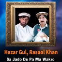 Hazar Gul Rasool Khan - Da Gharebai Halona