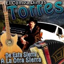 El Compa Dimas Torres - La Morena de Botas