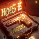 MC Miguel VN Pozzato Mano Tralha feat DJ W7… - Nois e Bandido