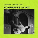 Gabriel Guadalupe - Ya Todo Es Amor