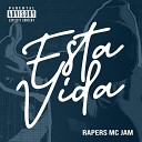 Rapers MC JAM - Esta Vida