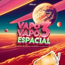 DJ LUKINHA DA ZO1 feat MC Vuk Vuk Yuri redicopa MC… - Vapo Vapo Espacial 3