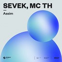 Sevek Mc Th - Assim Extended Mix