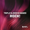 Triple M Ecco Sando - ROCK Extended Mix