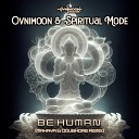 Ovnimoon Spiritual Mode - Be Human Mahaya DoubKore Remix