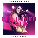 Vanessa Mai - Augenblick Landebahn F r Immer Tour Live 2022