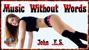 John .E.S - Music Without Words