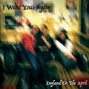 England The April - 3 Capris 4 Good Songs
