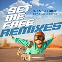 DJ Nejtrino feat JD Jupiter - Set Me Free Amice Extended Remix