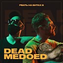Dead Medoed - Рвать на битах 2 Заявка