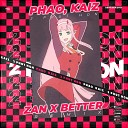 Ph o KAIZ - 2 Ph t H n ZAN x BETTER Remix Radio Edit