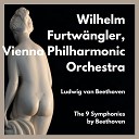 Wilhelm Furtw ngler Vienna Philharmonic… - Symphony No 9 in D Minor Op 25 I Allegro ma non Troppo un Poco…