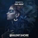 REMECH - Far Away Extended Mix