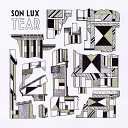 Son Lux - TEAR Part 2