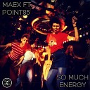 Maex feat Point85 - So Much Energy Radio Edit