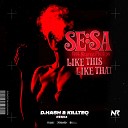 Sesa - Like This Like That D Hash Killteq Remix Radio…