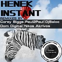 Henek - Instant Dom Digital Remix