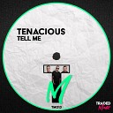 tenacious - Tell Me Radio Edit