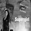 Miriam Fischer feat J rg Mester - Supergirl