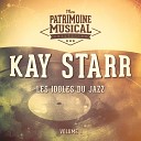 Kay Starr - What Do You See in Her