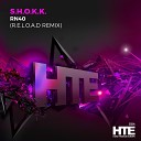 S H O K K - RN40 R E L O A D Extended Remix