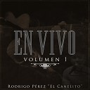 Rodrigo Perez El Canelito - Por Siempre Mi Amor En Vivo