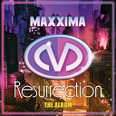 Maxxima - U got 2 believe me