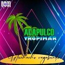 Acapulco Tropimar - Muchacho Vagabundo
