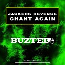 Jackers Revenge - Chant Again