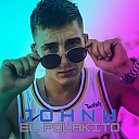 Johny El Polakito feat Jack Records - Hola Que Tal