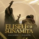 Glaucia Nascimento Pr Eduardo Silva - Eliseu e a Sunamita
