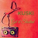 KUSKI - Get It Started Radio Edit